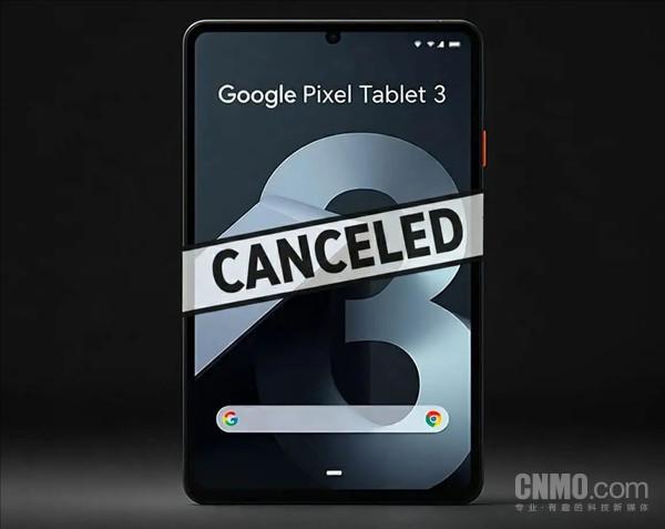 谷歌被曝取消Pixel Tablet 3平板開發(fā) 項(xiàng)目人員重新分配